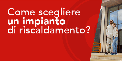 scarica la guida per scegliere il tuo impianto di riscaldamento